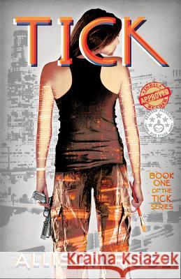 Tick Allison Rose Maxanne Dobson 9780986435102 Rockrose Books - książka