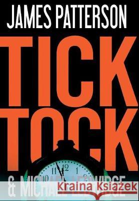 Tick Tock James Patterson Michael Ledwidge 9780316037914 Little Brown and Company - książka