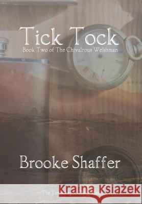 Tick Tock Brooke Shaffer 9780999139233 Black Bear Publishing, LLC - książka