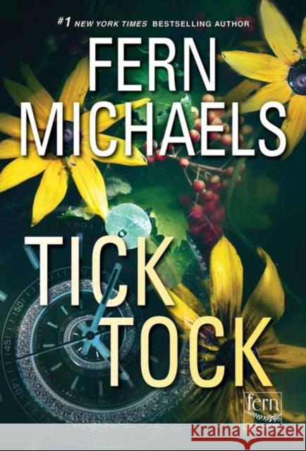 Tick Tock Fern Michaels 9781420154245 Kensington Publishing - książka