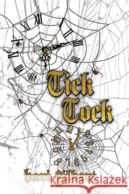 Tick Tock Bari Gilbert 9781530173242 Createspace Independent Publishing Platform - książka