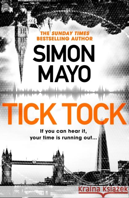 Tick Tock: A Times Thriller of the Year Simon Mayo 9780857526618 Transworld Publishers Ltd - książka