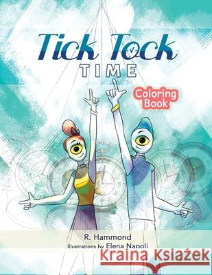 Tick, Tock, TIME Coloring Book Russ Hammond Elena Napoli 9781734988529 Romeo Hotel Publishing, LLC - książka