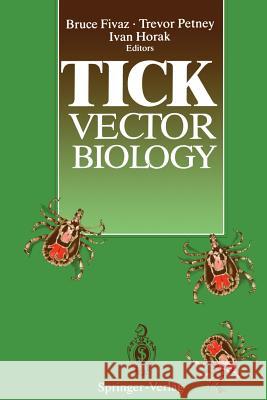 Tick Vector Biology: Medical and Veterinary Aspects Fivaz, Bruce 9783642766459 Springer - książka