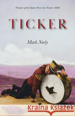 Ticker Mark Neely 9781733340090 Lost Horse Press - książka