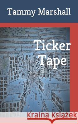 Ticker Tape Tammy Marshall 9798545482269 Independently Published - książka