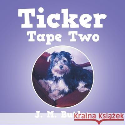 Ticker Tape Two J M Butler 9781728373263 Authorhouse - książka