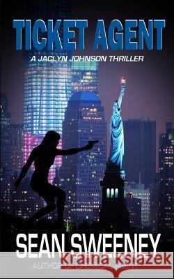 Ticket Agent: A Thriller Sean Sweeney 9781543112177 Createspace Independent Publishing Platform - książka