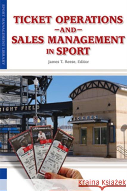 Ticket Operations & Sales Management in Sport James Reese 9781935412205 Fitness Information Technology, Inc, U.S. - książka