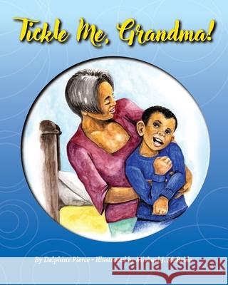 Tickle Me, Grandma Delphine Pierce Michael McBride Linda Wolf 9780578867854 Waltonworks, LLC - książka