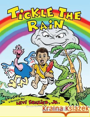 Tickle the Rain Levi Frazie Jim Palmer 9781495403576 Createspace - książka