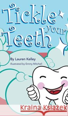 Tickle Your Teeth (Hardcover) Lauren Kelley Emmy Mitchell 9781732642201 Lauren Basom - książka