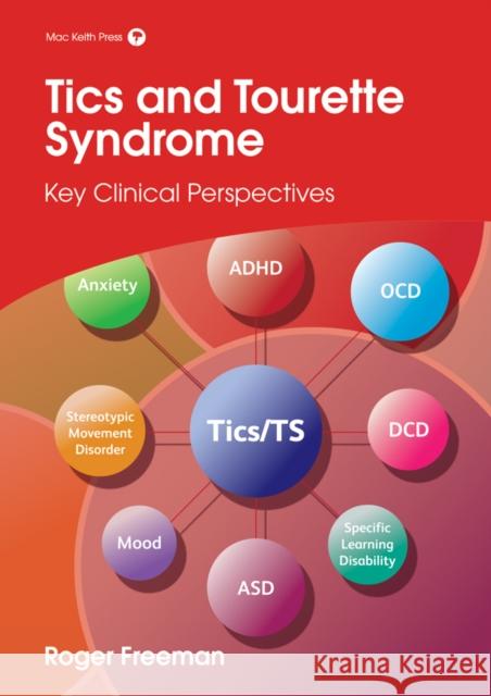 Tics and Tourette Syndrome: Key Clinical Perspectives Freeman, Roger 9781909962415 John Wiley & Sons - książka