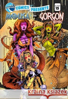 TidalWave Comics Presents #15: Medusa and the Gorgon Sisters Nick Lyons Brandon Henricks Darren G. Davis 9781959998464 Tidalwave Productions - książka