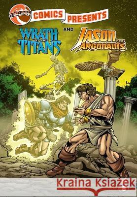 TidalWave Comics Presents #8: Wrath of the Titans and Jason & the Argonauts Adam Rose Diego Henrique Garavano Darren G. Davis 9781959998860 Tidalwave Productions - książka