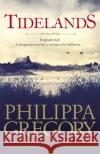 Tidelands: HER NEW SUNDAY TIMES NUMBER ONE BESTSELLER Philippa Gregory 9781471172724 Simon & Schuster Ltd