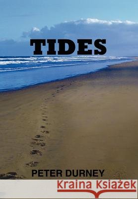 Tides Peter Durney 9781462846375 Xlibris Corporation - książka