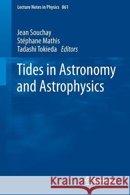 Tides in Astronomy and Astrophysics Jean J Souchay 9783642329609  - książka