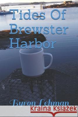 Tides Of Brewster Harbor Byron Lehman 9798530339851 Independently Published - książka