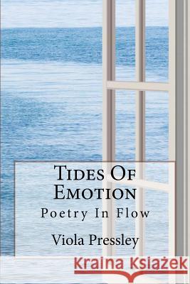 Tides of Emotion: Poetry in Flow Viola Pressley 9781500799939 Createspace - książka