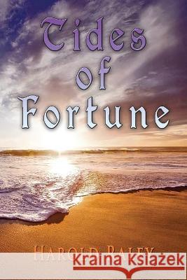 Tides Of Fortune Harold Raley 9781648830068 Totalrecall Publications - książka