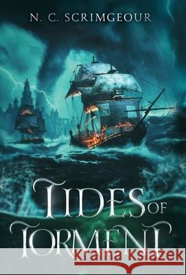 Tides of Torment N. C. Scrimgeour 9781838459994 Alcruix Press - książka
