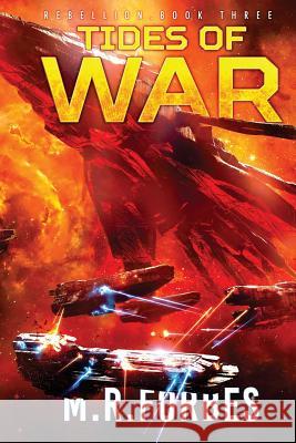 Tides of War M. R. Forbes 9781539973850 Createspace Independent Publishing Platform - książka