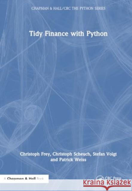Tidy Finance with Python Christoph Frey Christoph Scheuch Stefan Voigt 9781032684291 CRC Press - książka