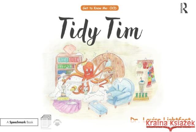 Tidy Tim: Get to Know Me: Ocd Louise Lightfoot 9780815349501 Routledge - książka