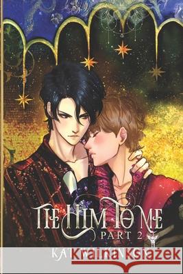 Tie Him To Me: Book 1 Part 2 Maisoun Campney Anne Kay Naomi Silva 9781998320462 Flyingkatbooks - książka