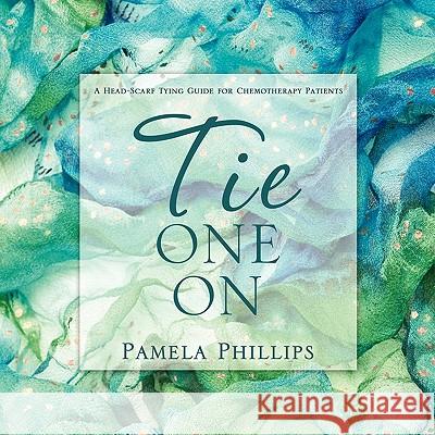 Tie One on Pamela Phillips 9781613794920 Xulon Press - książka