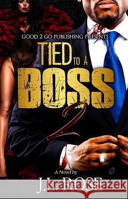 Tied to a Boss 2 John L Rose 9781943686667 Good2go Publishing - książka