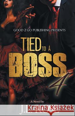 Tied to a Boss 4 John L. Rose 9781943686445 Good2go Publishing - książka