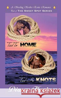 Tied to Home Tied in Knots Diana Hunter 9781537233529 Createspace Independent Publishing Platform - książka