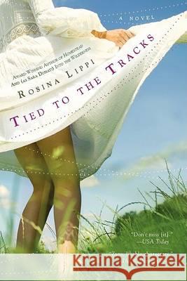 Tied to the Tracks Rosina Lippi 9780425215326 Berkley Publishing Group - książka