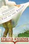 Tied to the Tracks Rosina Lippi 9780425215326 Berkley Publishing Group