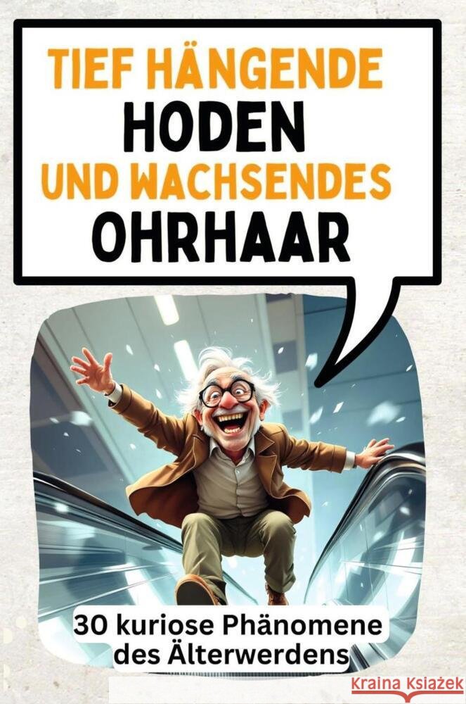 Tiefe hängende Hoden und täglich wachsendes Ohrhaar Klein, Oliver 9783759164414 FlipFlop - książka