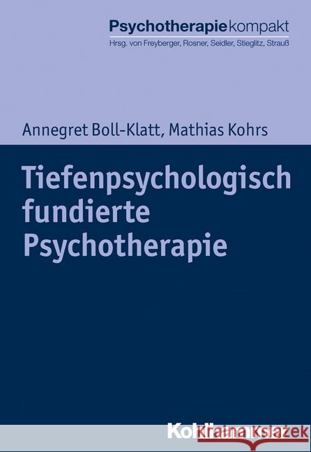 Tiefenpsychologisch Fundierte Psychotherapie Boll-Klatt, Annegret 9783170320079 Kohlhammer - książka