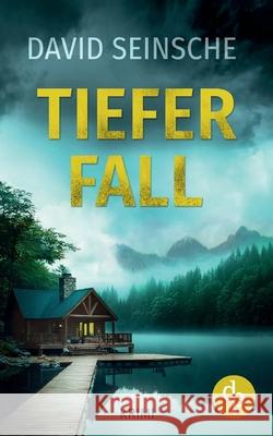 Tiefer Fall Der packende Ermittler-Krimi David Seinsche 9783968172156 DP Verlag - książka