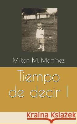 Tiempo de Decir I Mart 9781521006412 Independently Published - książka