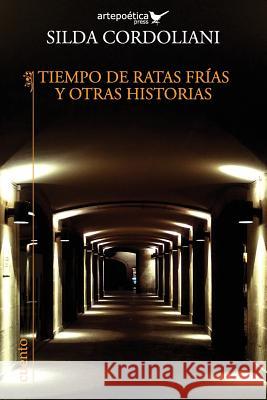 Tiempo de ratas frias y otras historias Aguasaco, Carlos 9781940075181 Artepoetica Press Inc. - książka