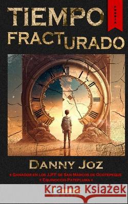 Tiempo fracturado Ness Noldo Rene Ed Perez Carlos Escamilla 9798392320646 Independently Published - książka
