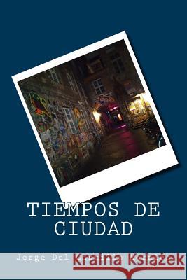 Tiempos de Ciudad Jorge de 9781984377609 Createspace Independent Publishing Platform - książka