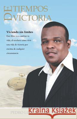 Tiempos de victoria: Viviendo sin límites Valdez, Pedro Luis Adames 9781463388850 Palibrio - książka