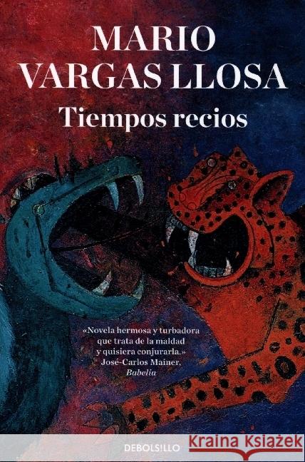 Tiempos recios Vargas Llosa, Mario 9788466355445 Debolsillo - książka