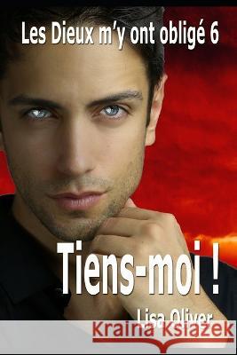 Tiens-moi ! Lily Rose Lisa Oliver  9798352382158 Independently Published - książka