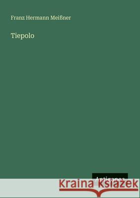 Tiepolo Franz Hermann Mei?ner 9783563947654 Antigonos Verlag - książka