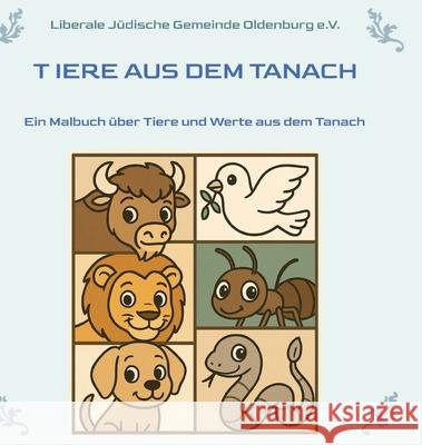 Tiere aus dem Tanach Die Liberale Jüdische Gemeinde Oldenburg, LJGO e.V. 9783384649812 tredition - książka