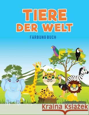 Tiere der Welt Färbung Buch Kids, Coloring Pages for 9781635893892 Coloring Pages for Kids - książka