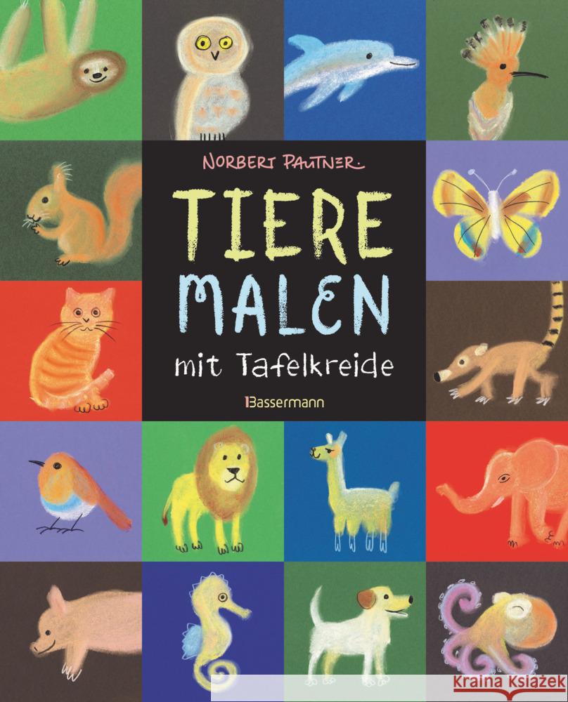 Tiere malen mit Tafelkreide. Für Kinder ab 5 Jahren Pautner, Norbert 9783809445463 Bassermann - książka